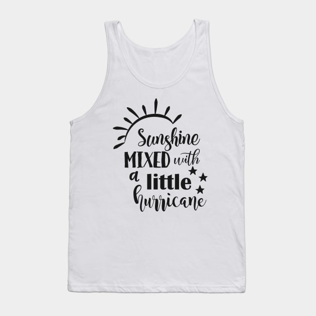 Sunshine Mixed With A Little Hurricane Tank Top by Little Things by Nicky 